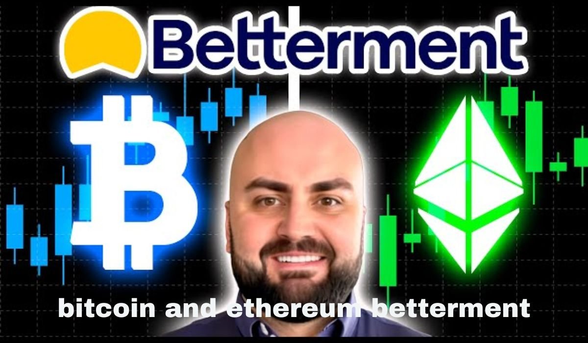 bitcoin and ethereum betterment